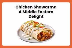 Chicken Shawarma A Middle Eastern Delight - Banner