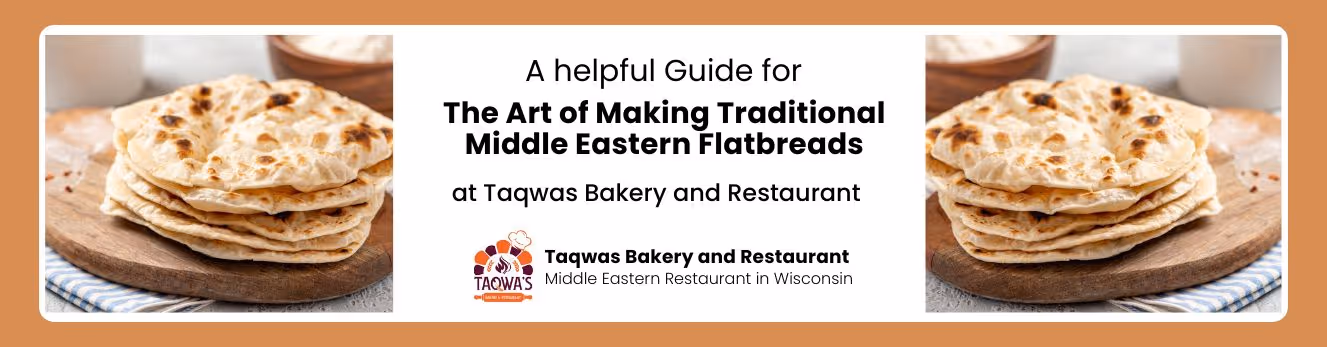 The Art of Making Traditional Middle Eastern Flatbreads	