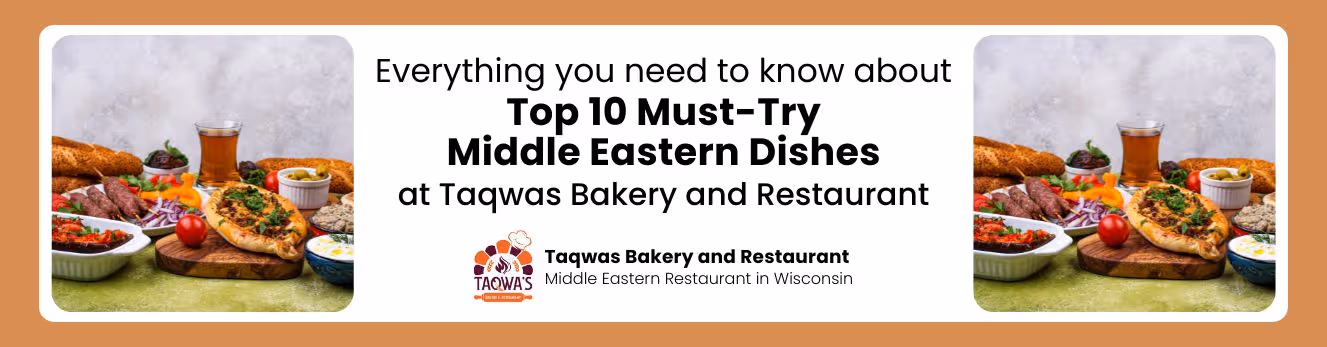 Top 10 Must-Try Middle Eastern Dishes