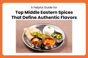 Top Middle Eastern Spices That Define Authentic Flavors
card